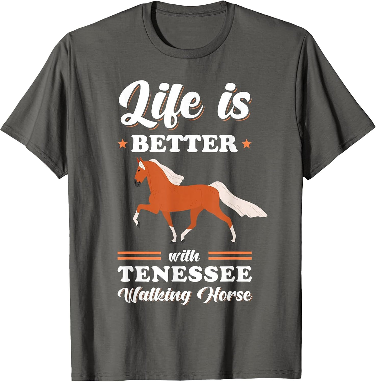 Life is Better with Tennessee Walking Horse T-Shirt - Asphalt Grey