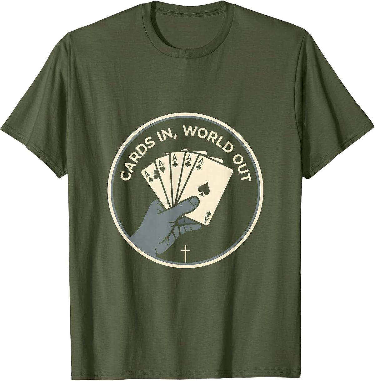 Cards In World Out Poker Design for Men T-Shirt - Olive Green