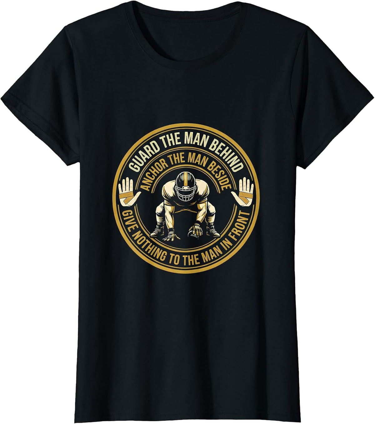 Guard The Man Behind Football Lineman Humor T-Shirt - Black