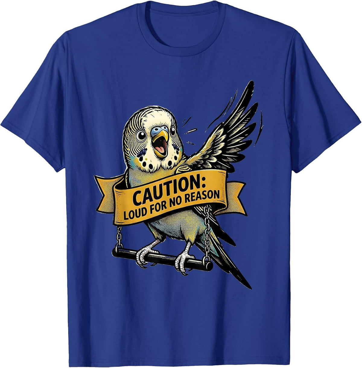 Men's Caution: Loud For No Reason Retro Cartoon Budgie Bird Owner T-Shirt - Royal Blue