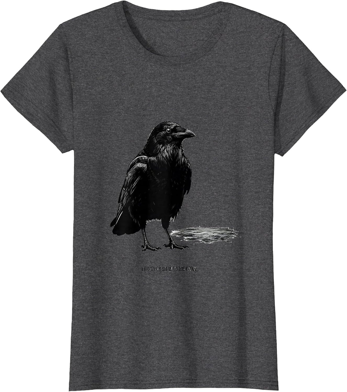 Women's I'd Rather Sit With The Crow Funny Crow Humor Gothic Dark T-Shirt - Dark Heather Grey