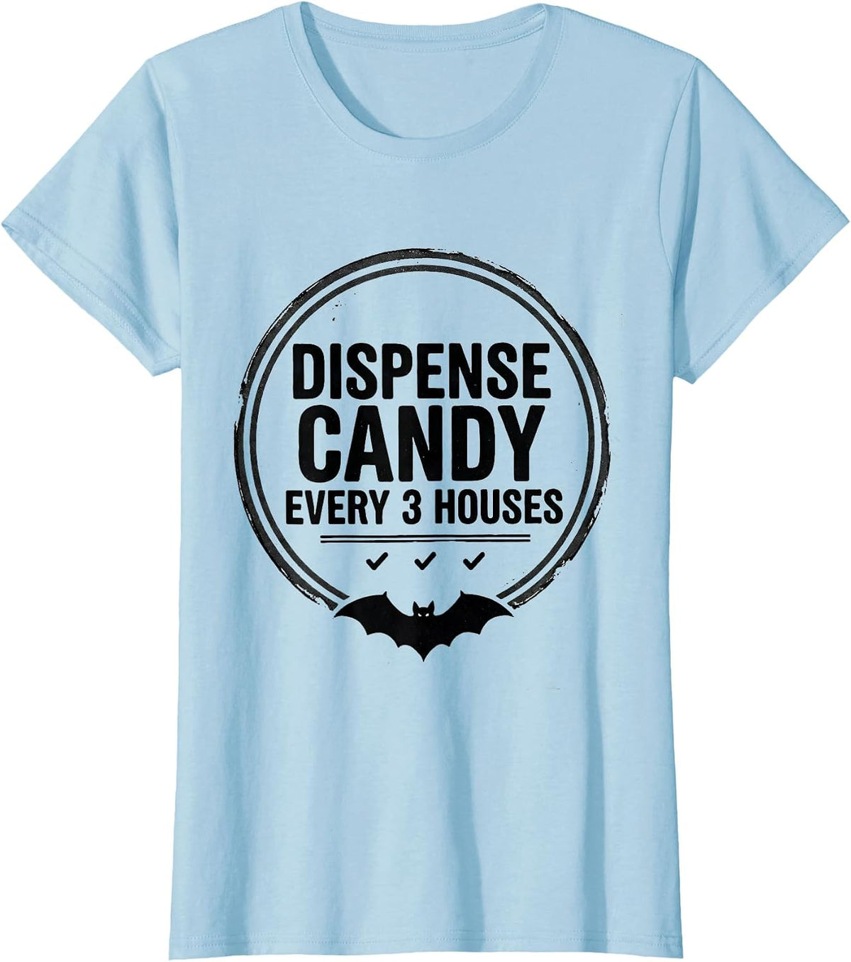 Women's Dispense Candy Every 3 Houses Funny Pharmacy Tech Halloween T-Shirt - Baby Blue