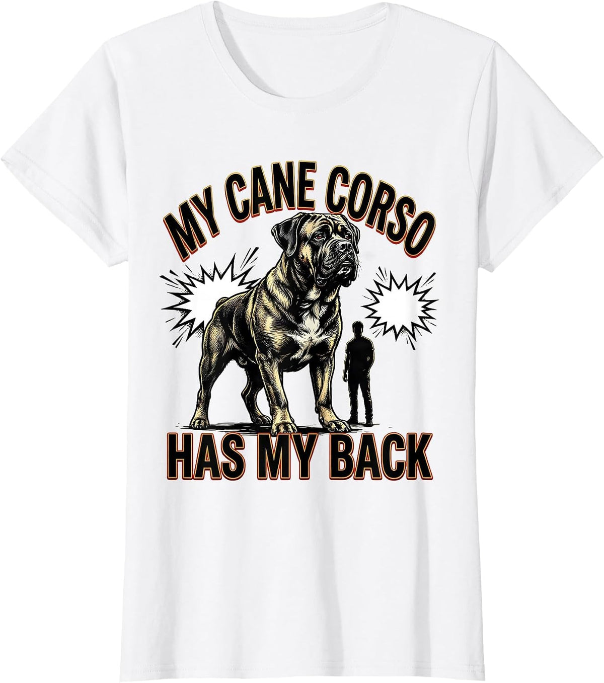 My Cane Corso Has My Back Comic Book Dog Owner Humor T-Shirt - White