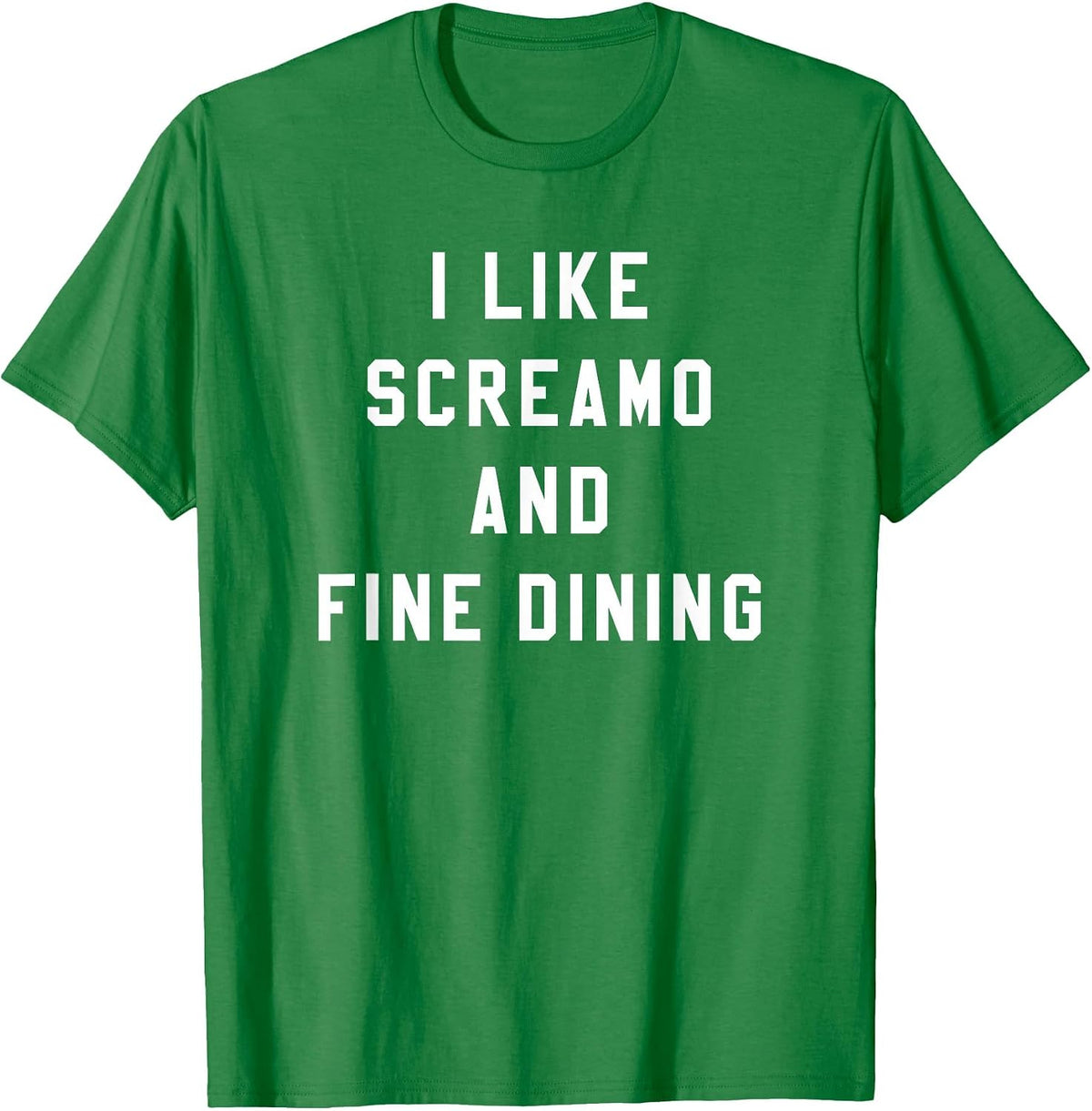I Like Screamo and FINE Dining Funny Emo Goth Punk Music T-Shirt, Men, Kelly Green, X-Large - As Pictured