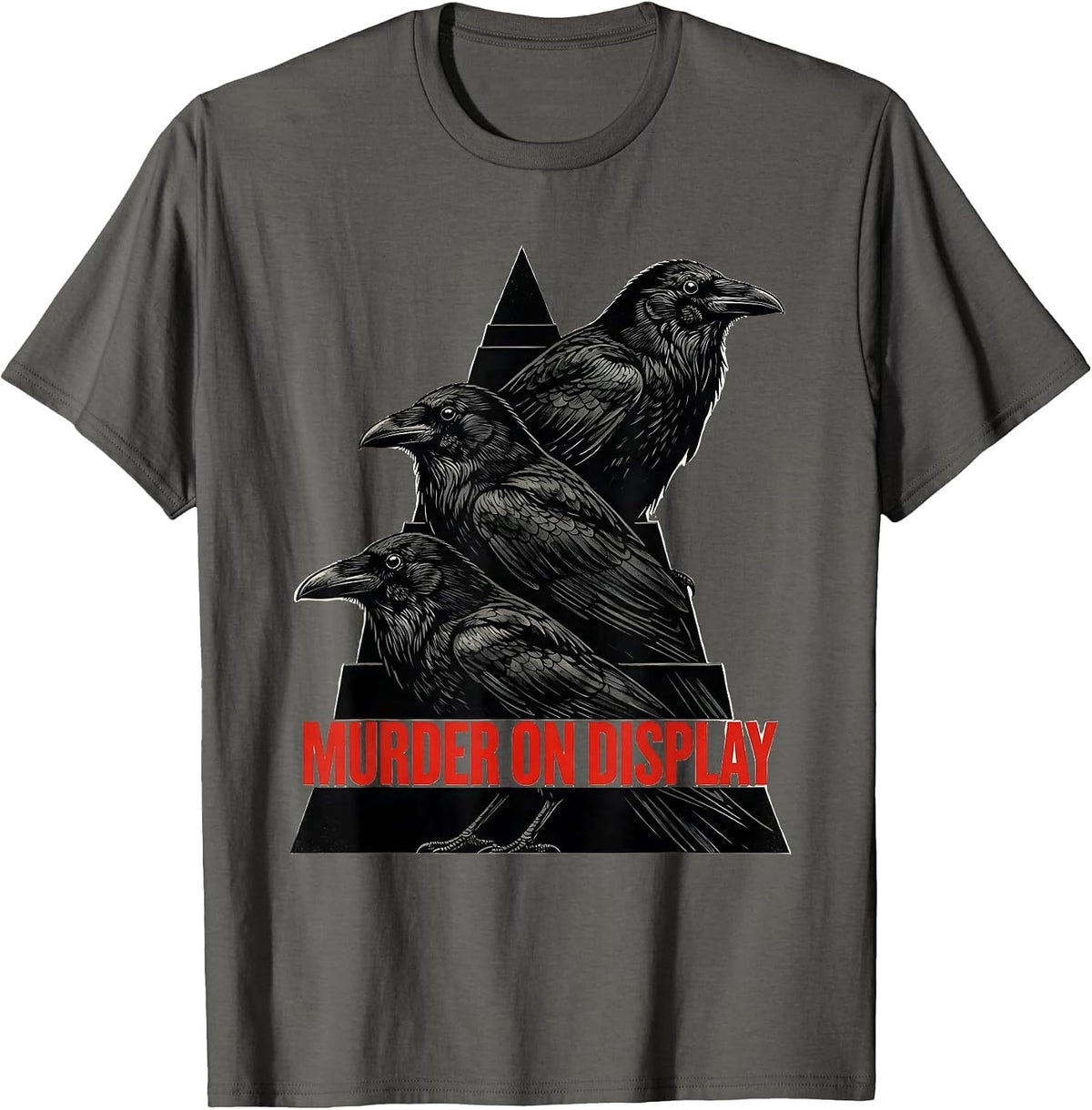 Murder On Display Dark Humor Crow Raven Bird Lover Gothic T-Shirt - Asphalt Grey