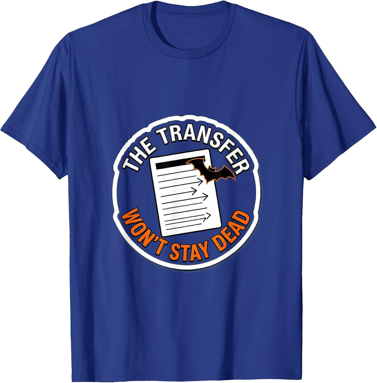 Men's The Transfer Won't Stay Dead Funny Pharmacy Tech Halloween T-Shirt - Royal Blue