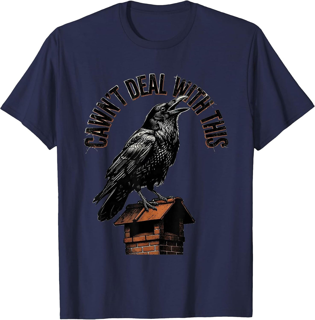 Men's Cawn't Deal With This Distressed Crow Dark Humor Gothic T-Shirt - Navy Blue