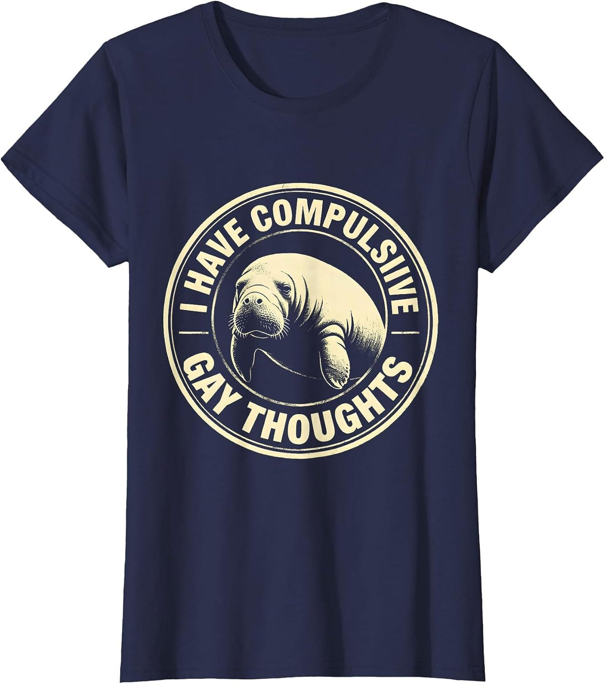 Women's I Have Compulsive Gay Thoughts Funny Manatee Meme Bootleg T-Shirt - Navy Blue