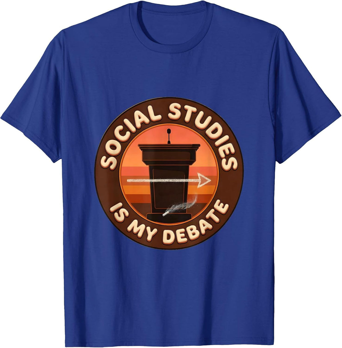 Social Studies Is My Debate Retro Funny Teacher T-Shirt - Royal Blue