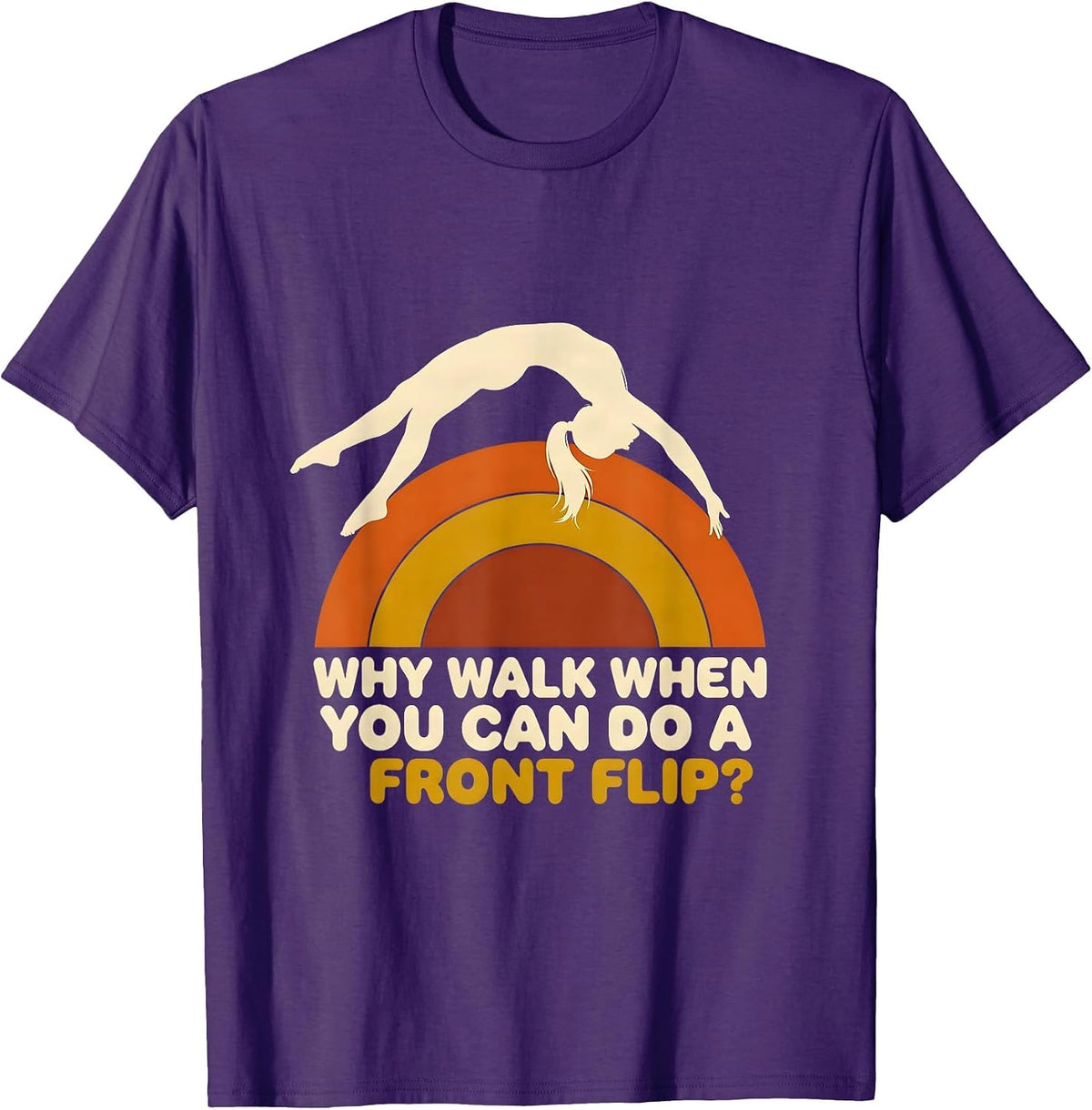 Men's Why Walk When You Can Do A Front Flip Retro Gymnastics Gift T-Shirt - Purple