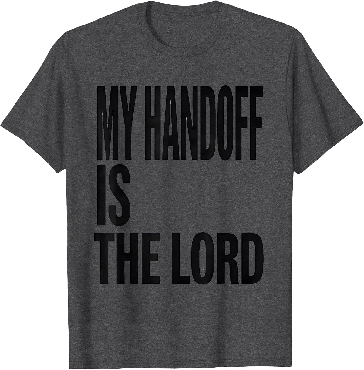 My Handoff Is The Lord Funny Christian Weightlifting Gym T-Shirt - Dark Heather Grey