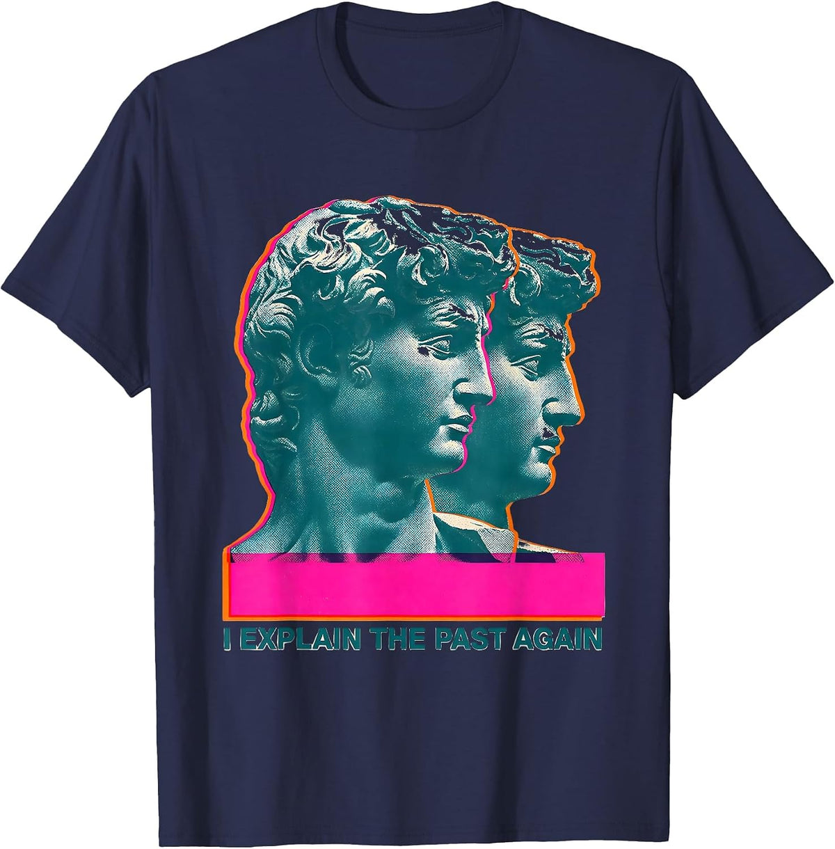 Men's I Explain The Past Again Funny History Teacher History Buff T-Shirt - Navy Blue