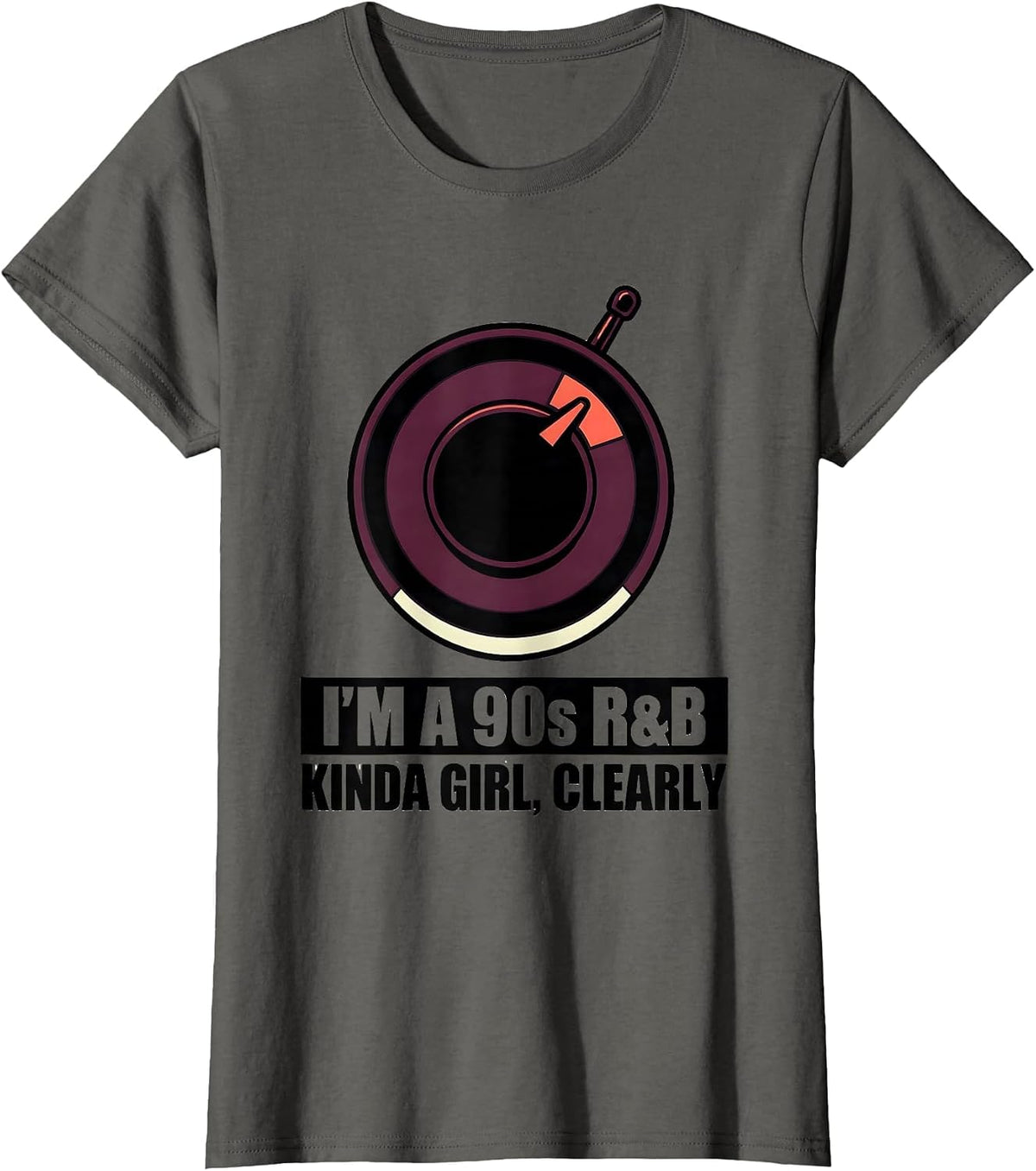 Women's I'm A 90s R&B Kinda Girl Clearly Retro Music Fan T-Shirt - Asphalt Grey