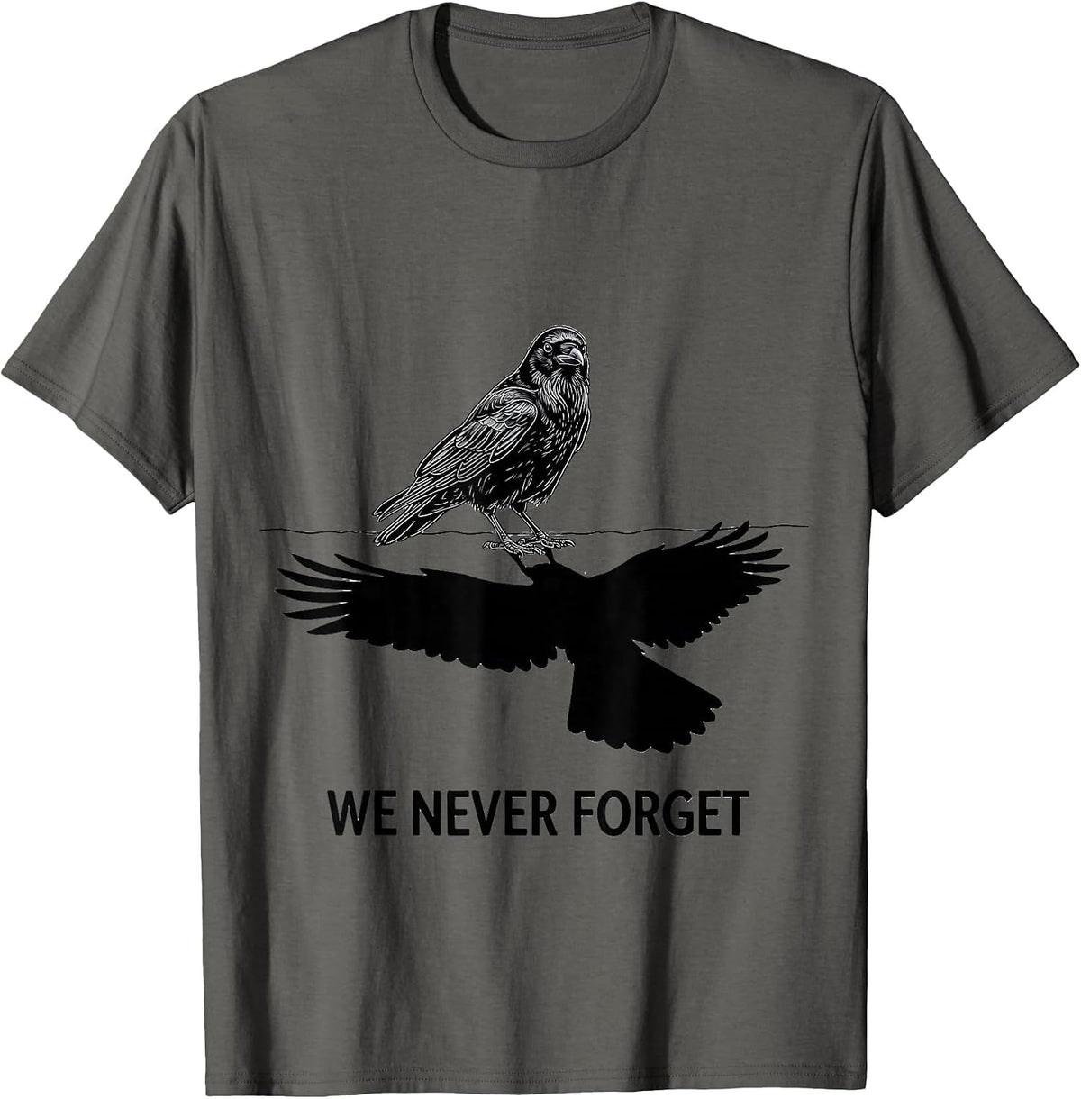We Never Forget Dark Humor Crow Raven Bird Lover Pun T-Shirt - Asphalt Grey