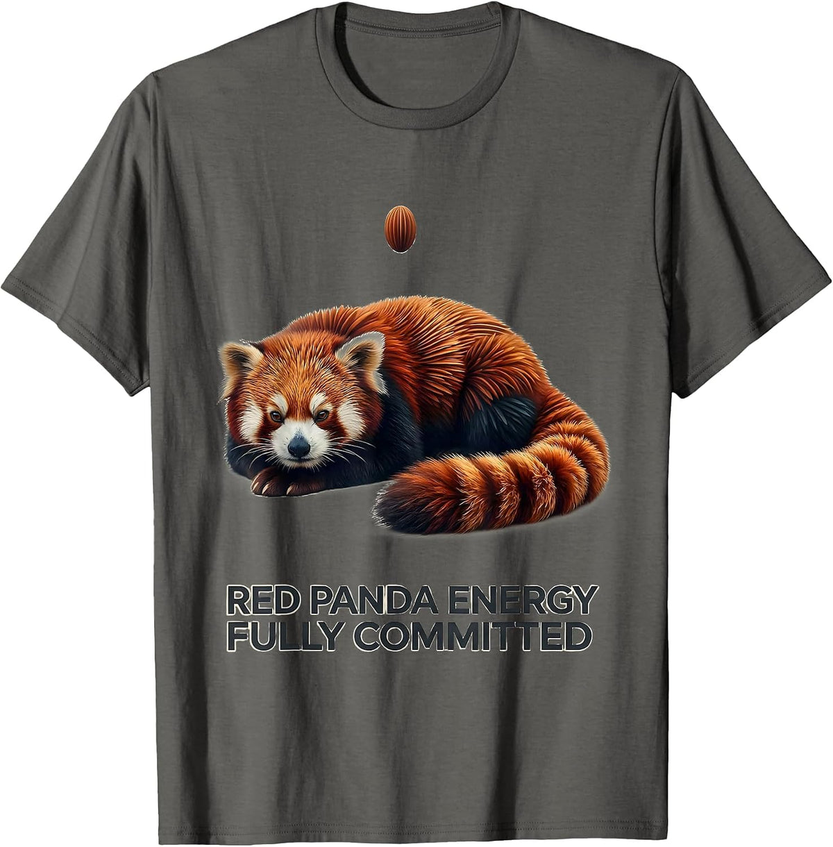 Red Panda Energy Fully Committed Cute Red Panda Lover Humor T-Shirt - Asphalt Grey