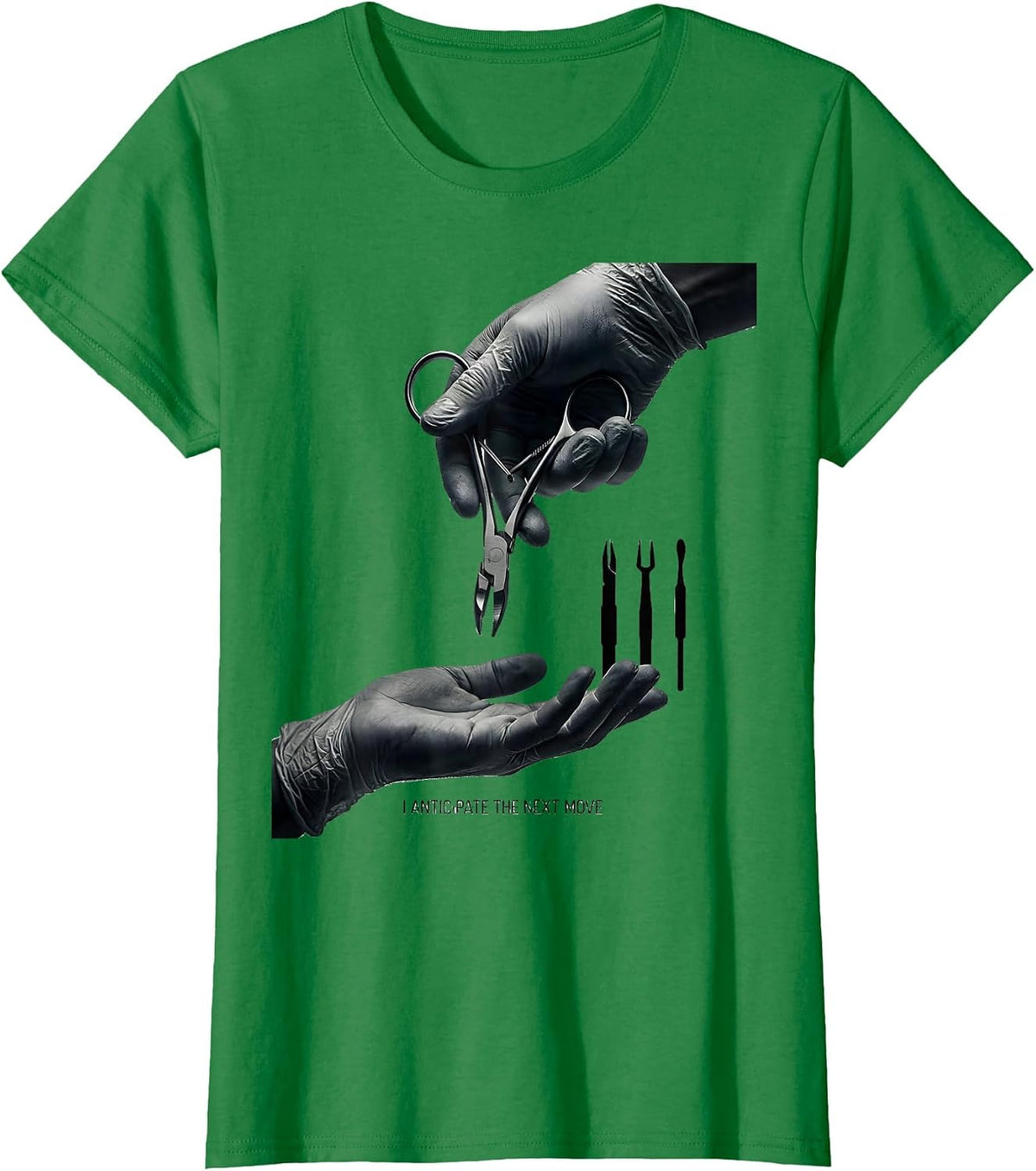 I Anticipate The Next Move Funny Surgical Tech Scrub Tech T-Shirt - Kelly Green