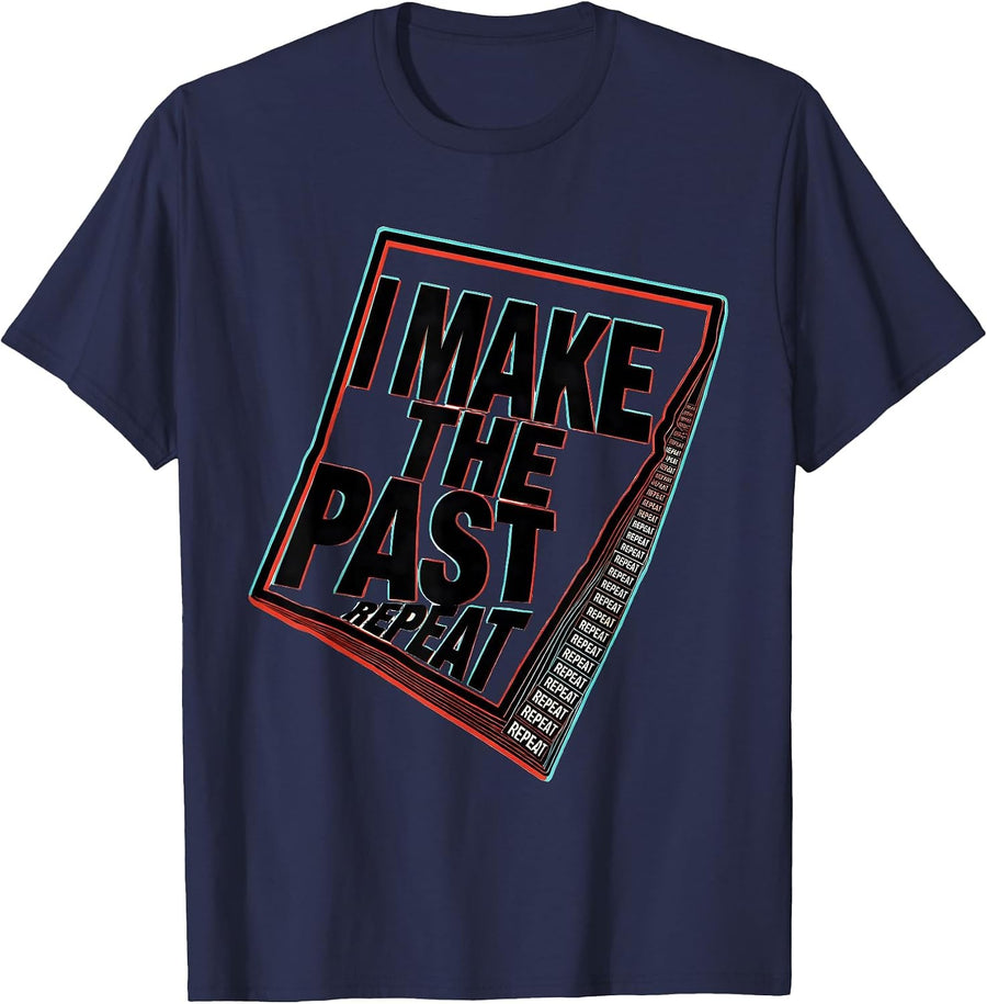 I Make The Past Repeat Funny History Teacher Subject Pride T-Shirt - Navy Blue
