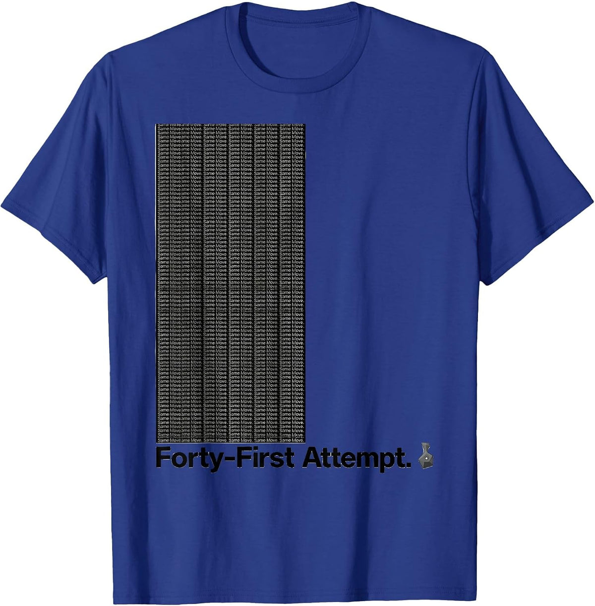 Men's Same Move. Forty-First Attempt Funny Rock Climbing T-Shirt - Royal Blue