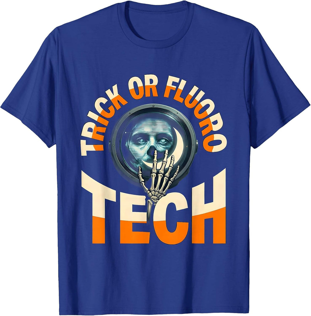 Trick Or Fluoro Tech Funny Radiology Tech Halloween Humor T-Shirt - Royal Blue