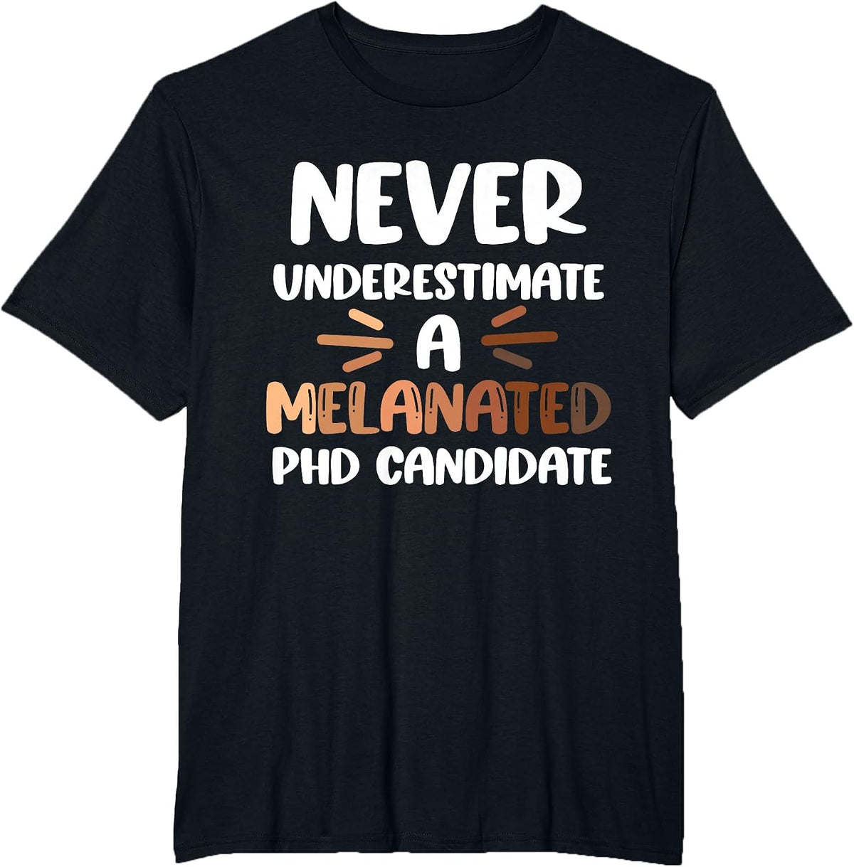 Black PhD Student Melanated PhD Doctoral Candidate Thesis T-Shirt - Black