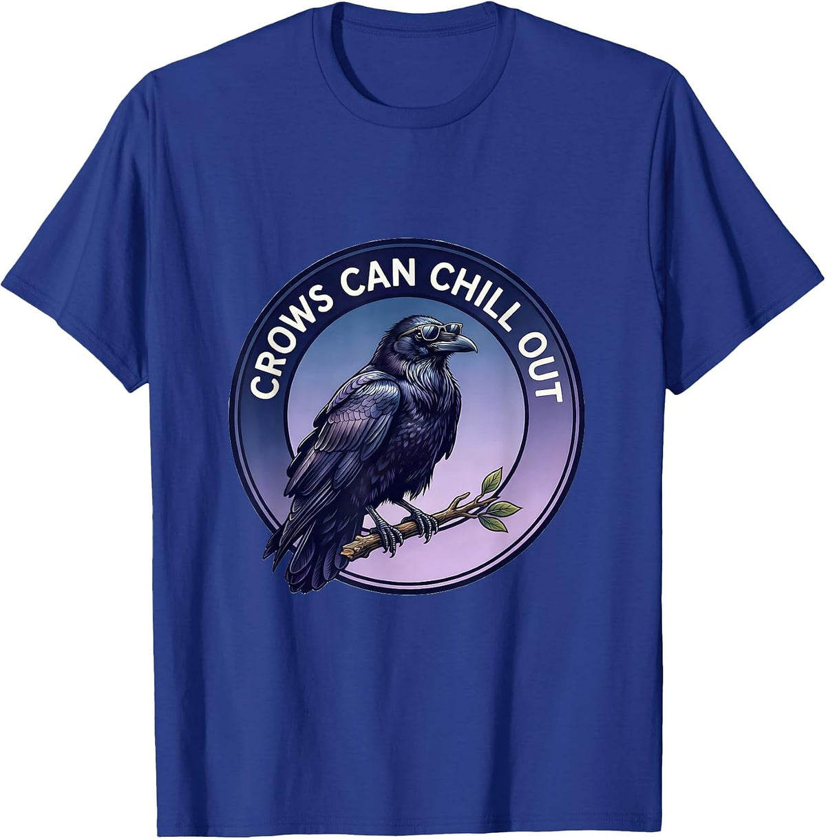 Crows Can Chill Out Funny Bird Design T-Shirt - Royal Blue
