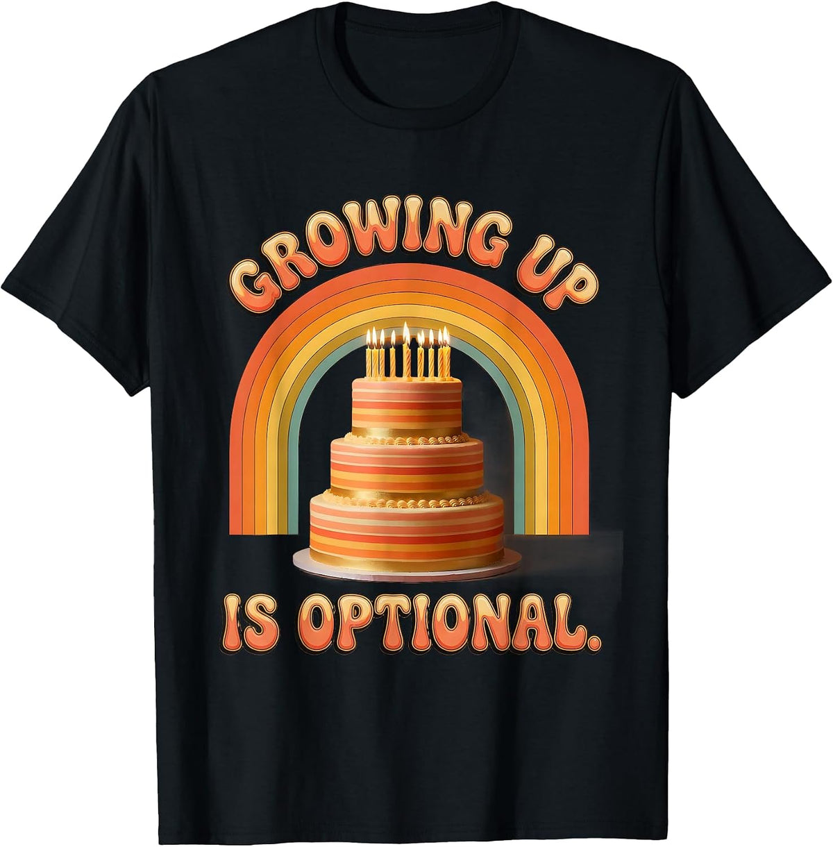 Men's Growing Up Is Optional Birthday Humor Design T-Shirt - Black
