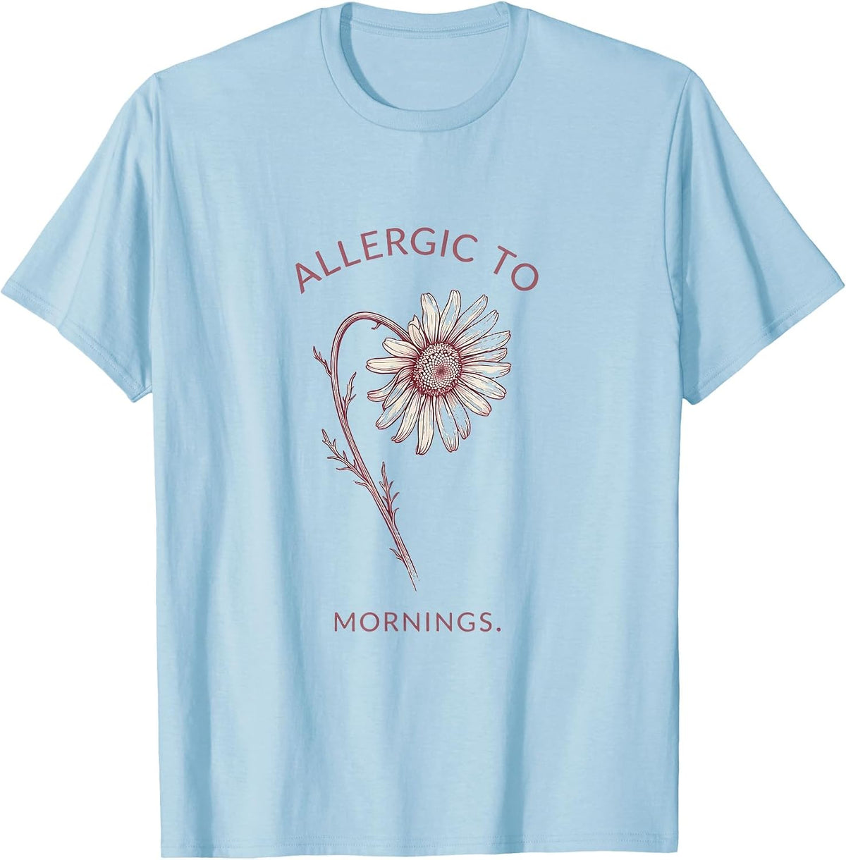 Men's Allergic To Mornings Funny Novelty Design T-Shirt - Baby Blue