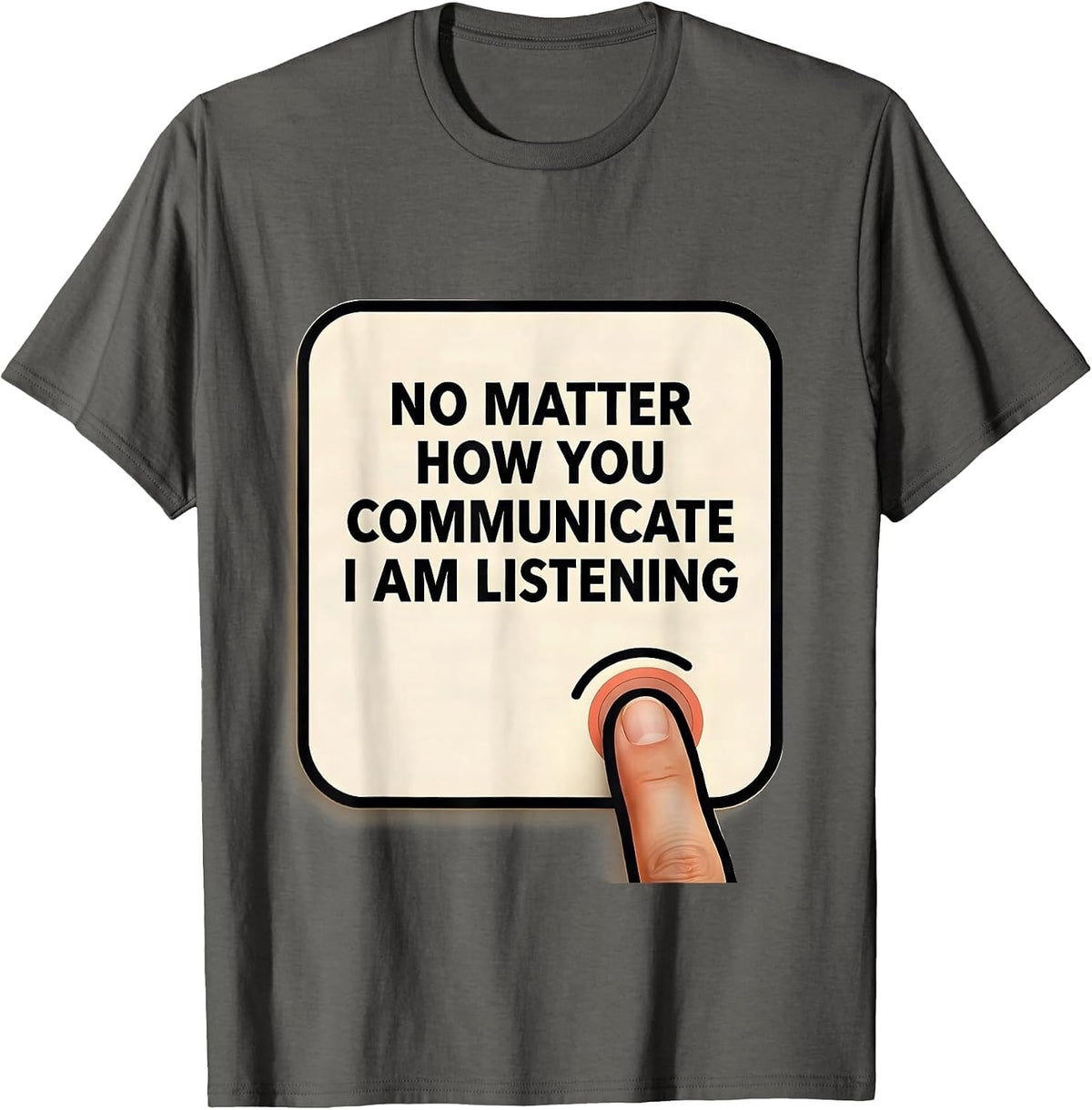 Men's No Matter How You Communicate, I Am Listening AAC SLP T-Shirt - Asphalt Grey
