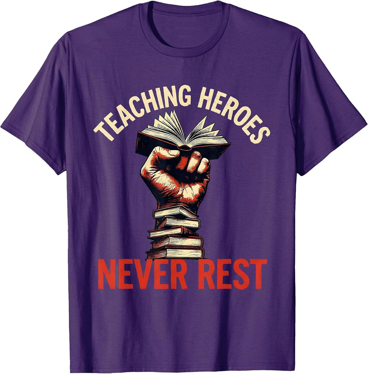 Men's Teaching Heroes Never Rest Labor Day Design T-Shirt - Purple