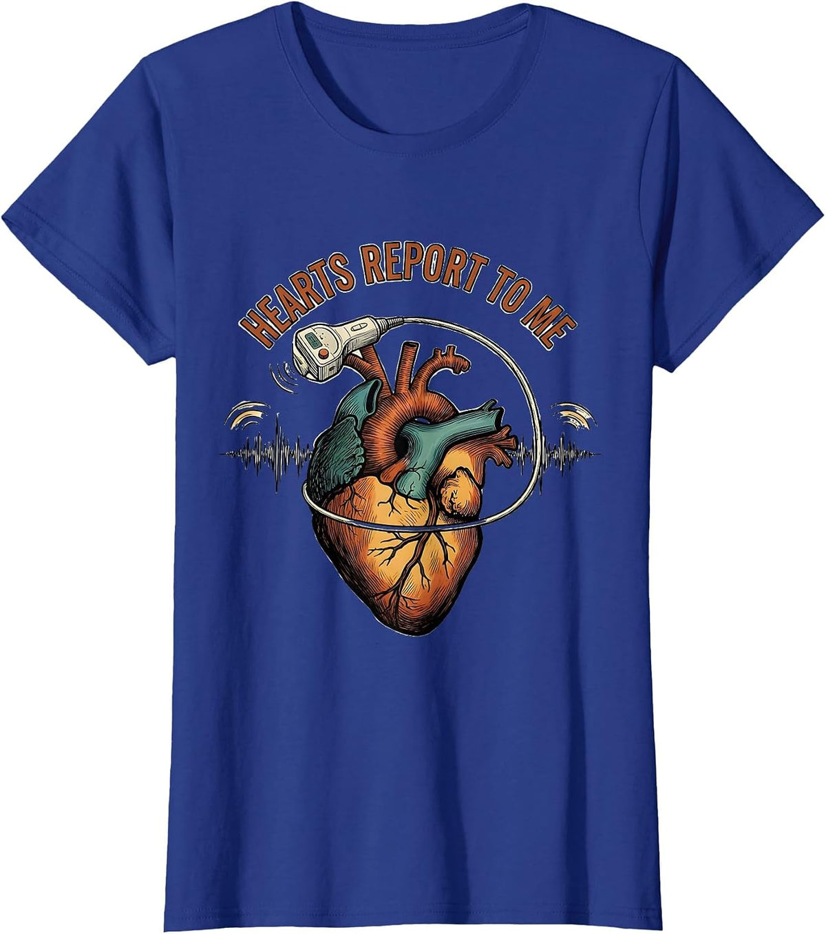 Women's Hearts Report To Me Funny Sonographer Ultrasound Tech Humor T-Shirt - Royal Blue