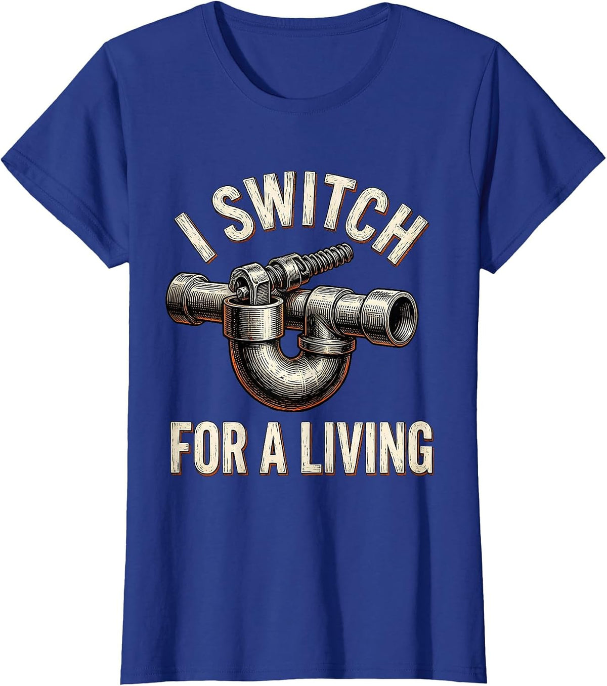 Women's I Switch For A Living Funny Electrician Sarcastic Humor T-Shirt - Royal Blue