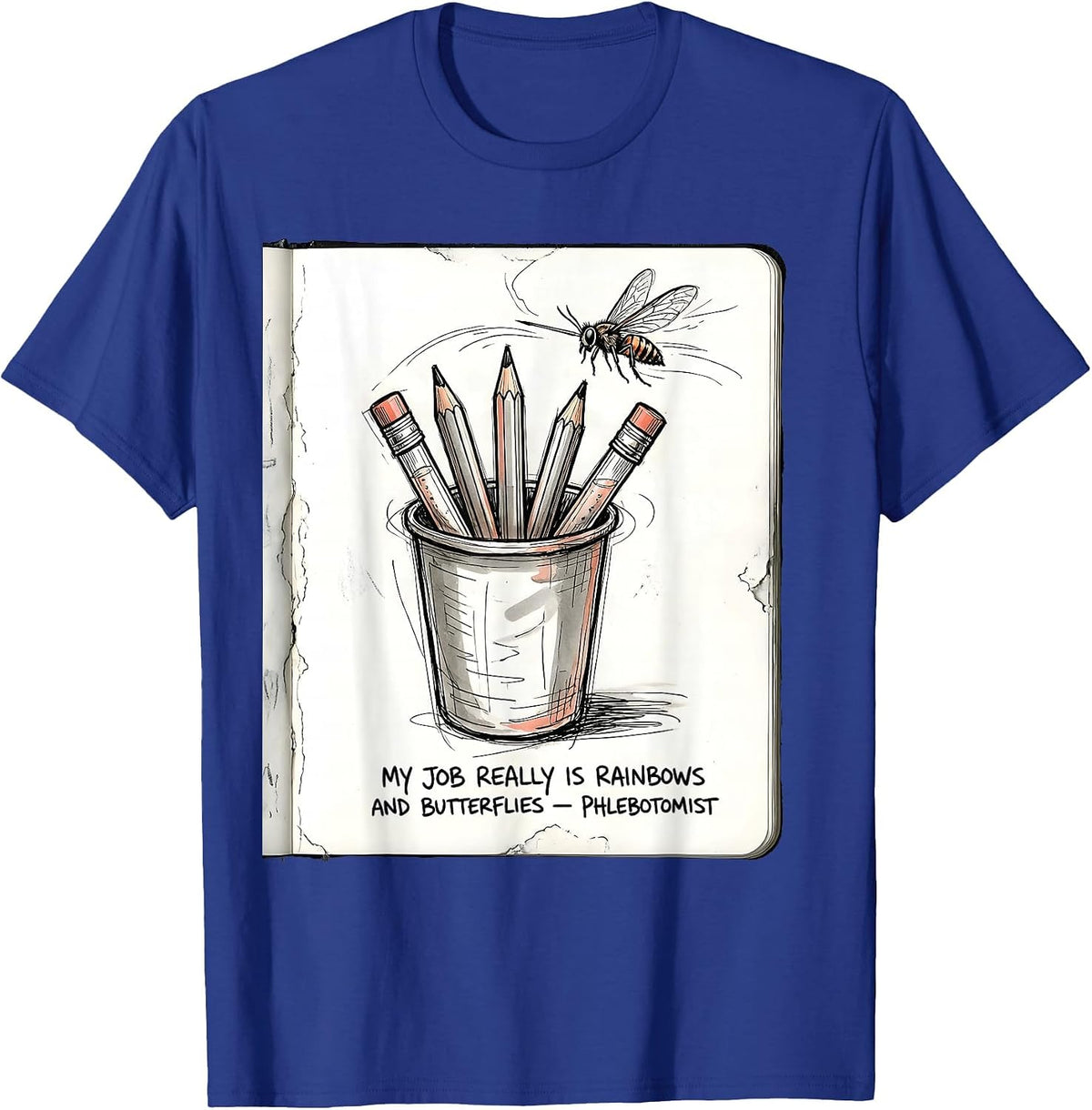 Men's My Job Really Is Rainbows And Butterflies — Phlebotomist T-Shirt - Royal Blue