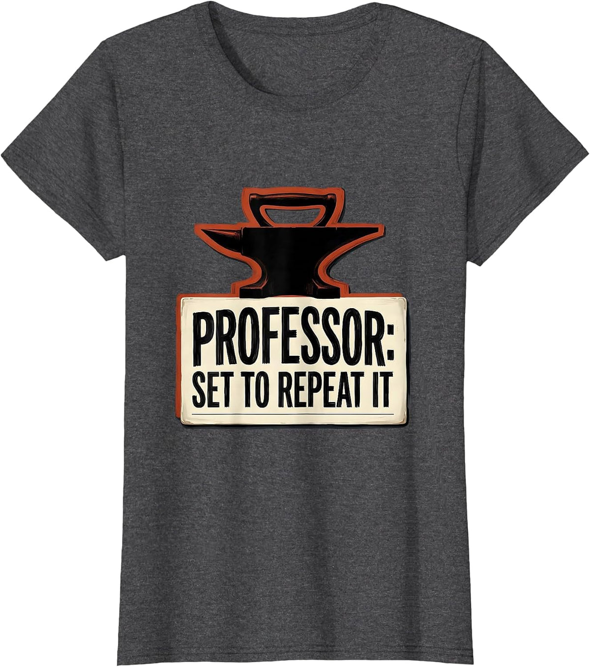 Women's Professor Set To Repeat It Funny History Teacher History T-Shirt - Dark Heather Grey