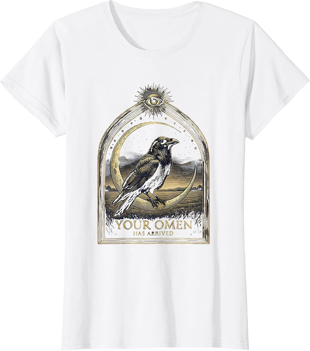 Your Omen Has Arrived Mystic Celestial Dark Humor Crow Lover T-Shirt - White