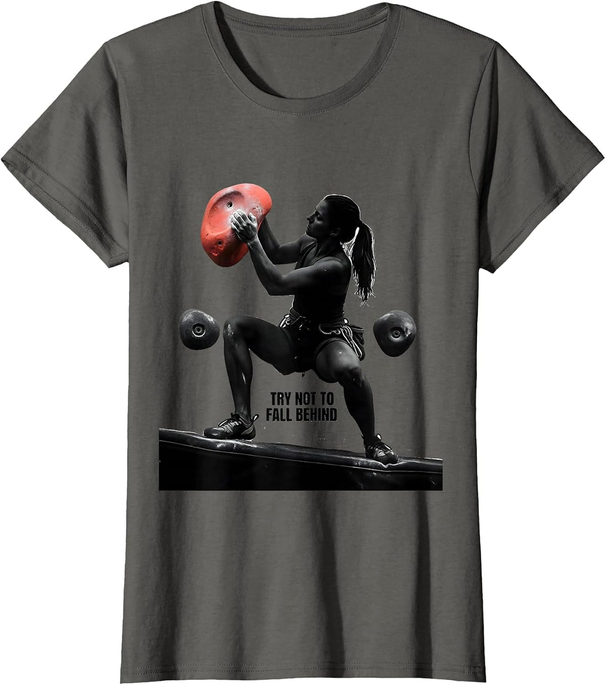 Women's Try Not To Fall Behind Funny Rock Climber Bouldering Gift T-Shirt - Asphalt Grey