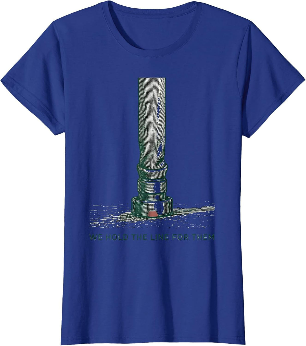 Women's We Hold The Line For Them Firefighter Thin Red Line Fire T-Shirt - Royal Blue