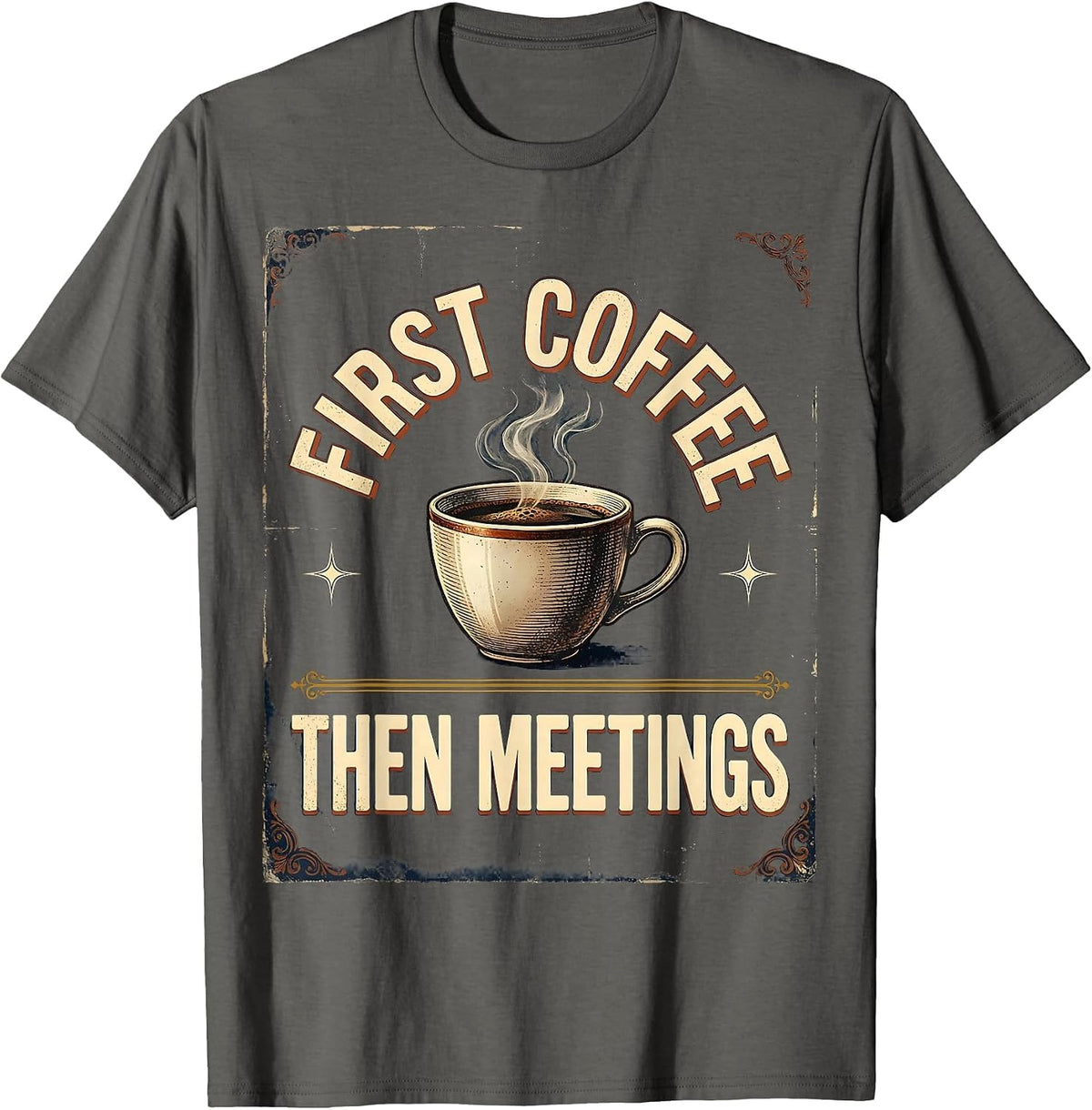 First Coffee Then Meetings Vintage Teacher Back to School T-Shirt - Asphalt Grey