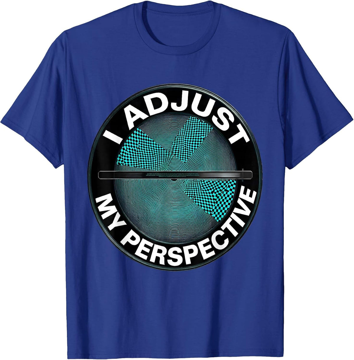 Men's I Adjust My Perspective Funny Optometrist Eye Doctor Humor T-Shirt - Royal Blue