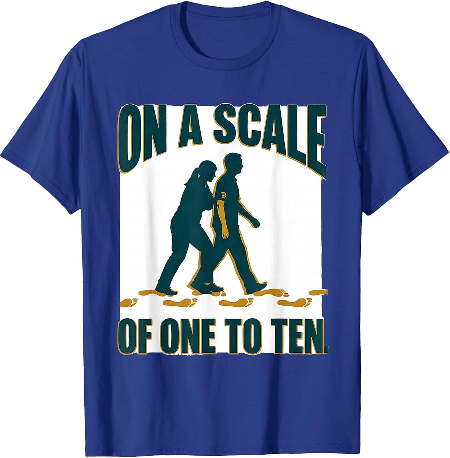 On a Scale of One to Ten Funny Physical Therapist PT T-Shirt - Royal Blue