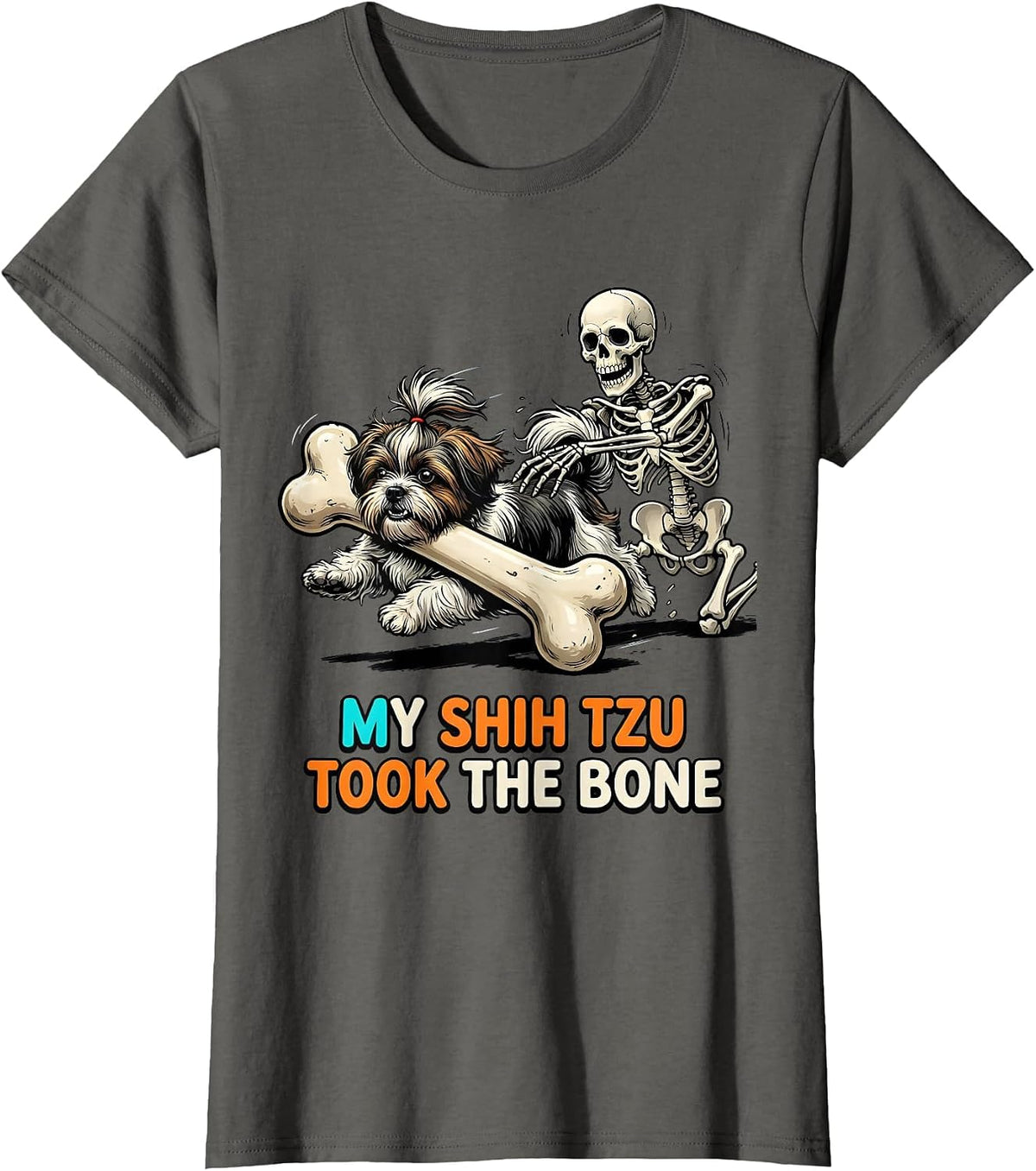 Women's My Shih Tzu Took the Bone Funny Skeleton Chasing Dog Mom T-Shirt - Asphalt Grey