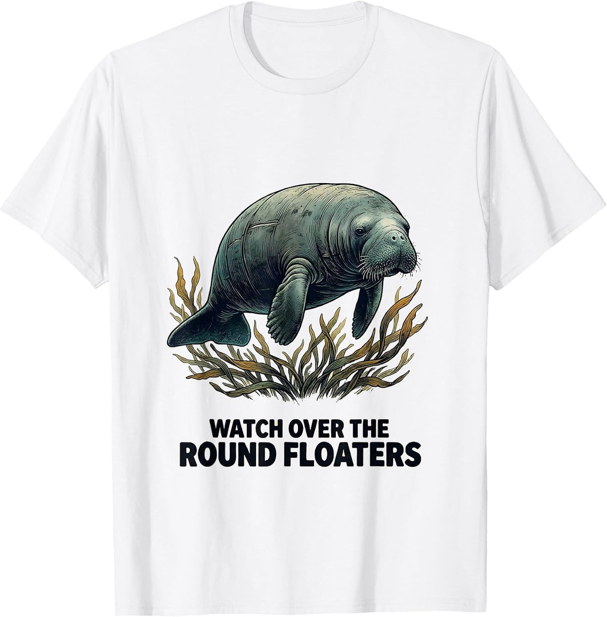 Men's Watch Over The Round Floaters Funny Manatee Lover Ocean T-Shirt - White
