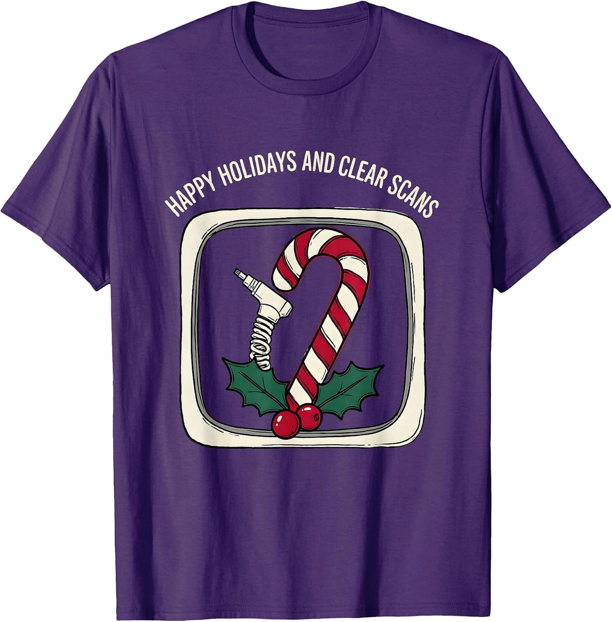 Happy Holidays And Clear Scans Funny Radiology Tech T-Shirt - Purple