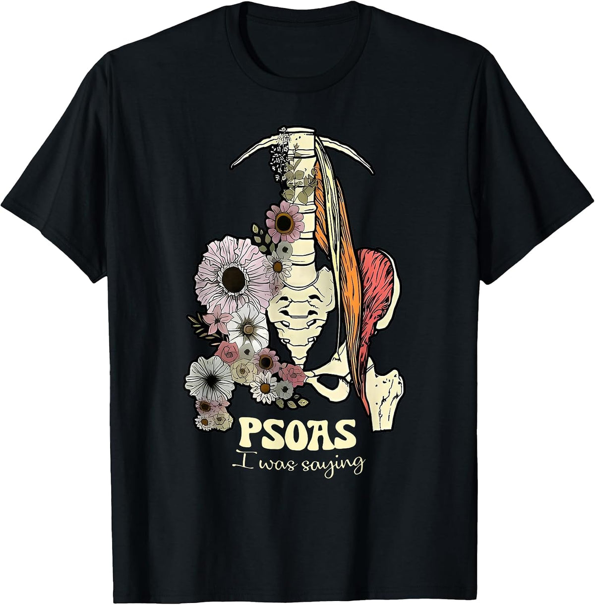 Psoas I was Saying Physical Therapist Flower Yoga T-Shirt - Black