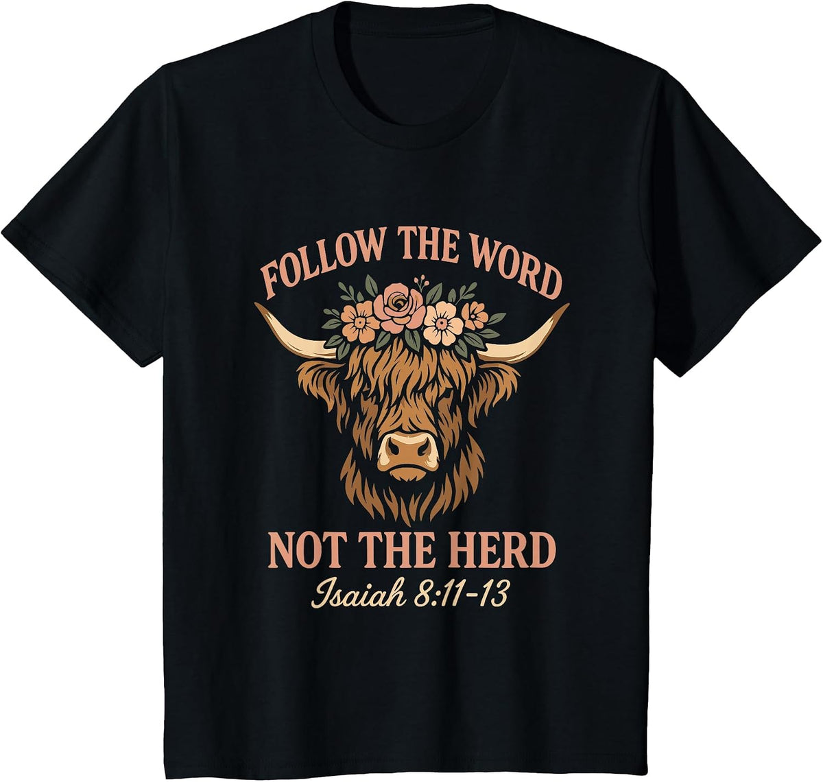 Follow The Word Not The Herd Christian Religion Highland Cow T-Shirt - Black