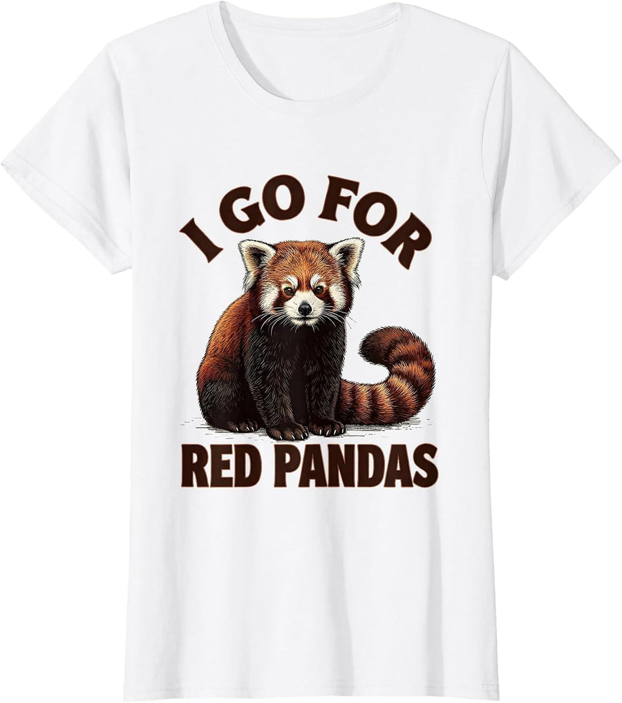 Women's I Go For Red Pandas Funny Red Panda Lover Animal Enthusiast T-Shirt - White
