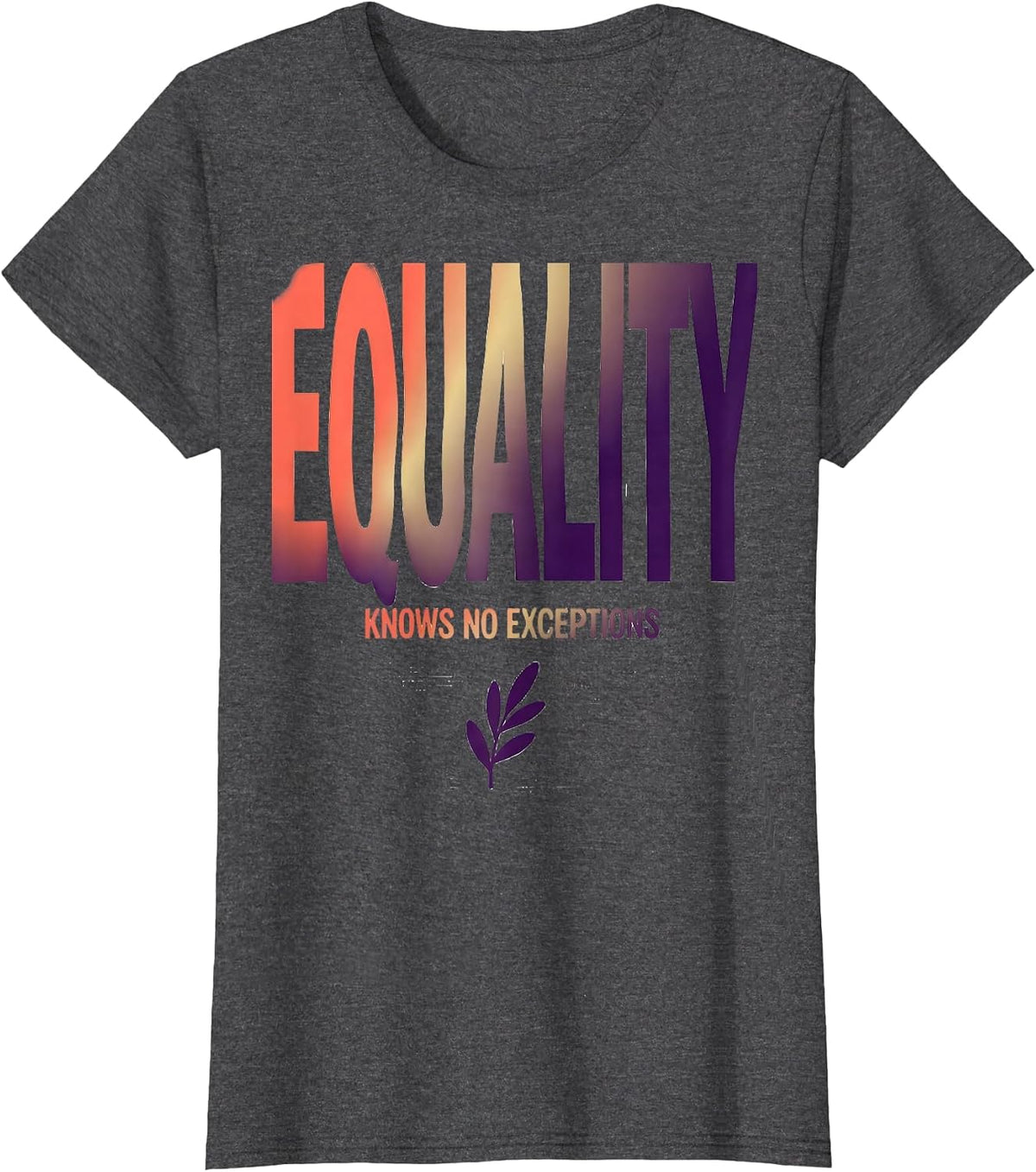 Women's Equality Knows No Exceptions Gradient Social Justice Ally T-Shirt - Dark Heather Grey