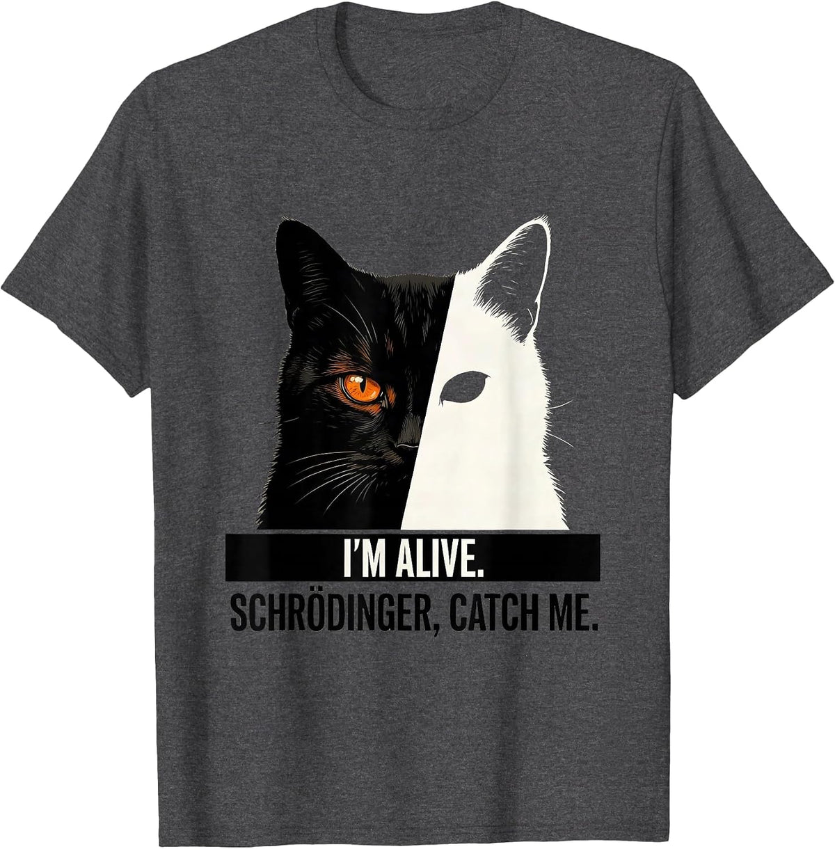 Men's I'm Alive Schrödinger Catch Me Funny Physics Science T-Shirt - Dark Heather Grey