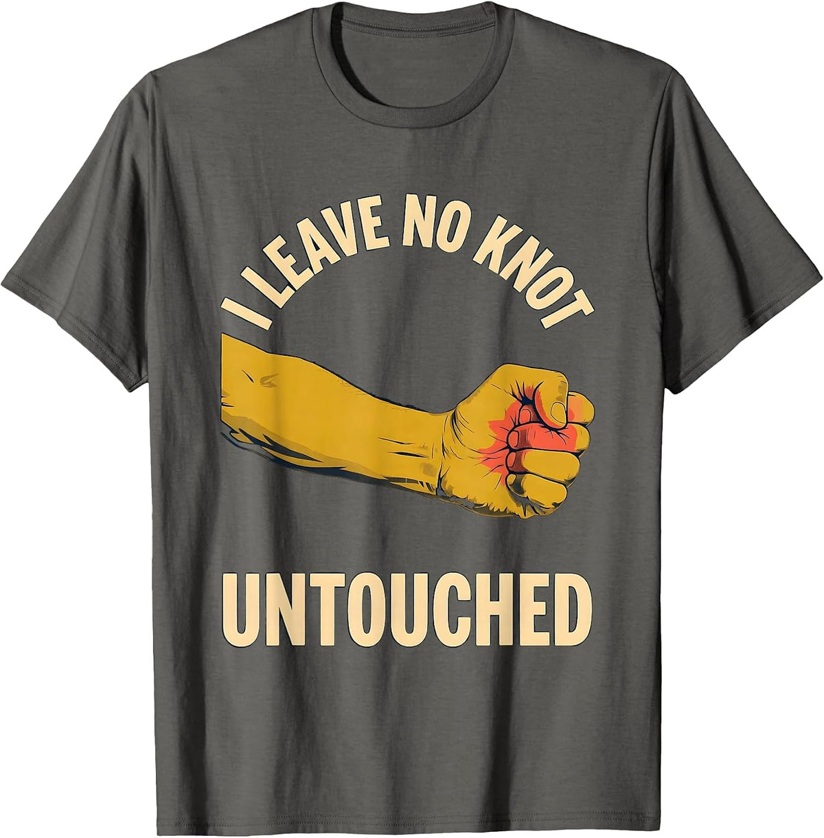I Leave No Knot Untouched Funny Massage Therapist LMT Gift T-Shirt - Asphalt Grey