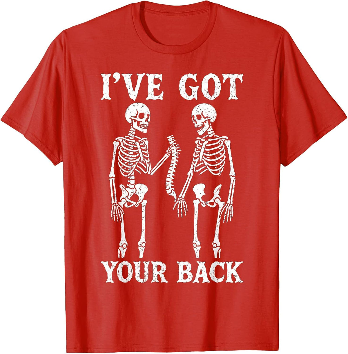 I've Got Your Back Halloween Skeleton Skull Men Women Funny T-Shirt - Red