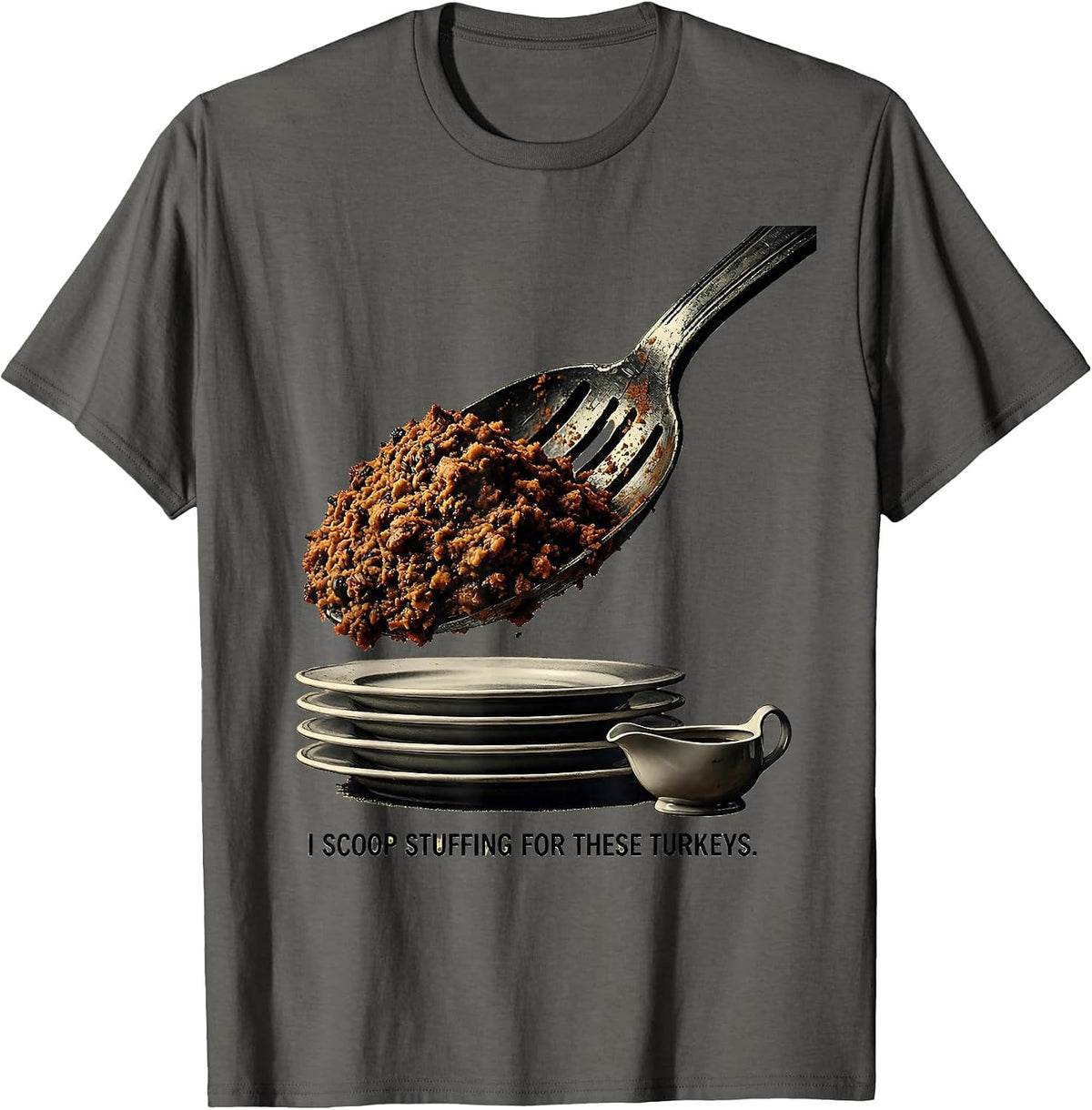I Scoop Stuffing For These Turkeys Funny Thanksgiving Family T-Shirt - Asphalt Grey